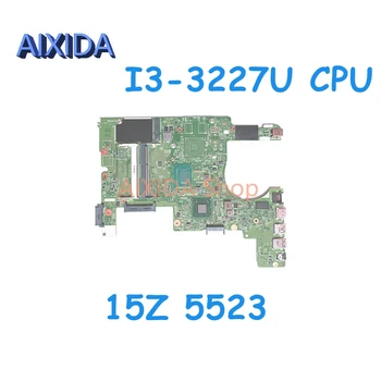 AIXIDA 11307-1 CN-0XGFGH 0XGFGH Материнская плата Для Dell Inspiron 15Z 5523 Материнская плата ноутбука I3-3227U процессор полностью протестирован