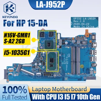 LA-J952P Для HP Pavilion 15-DA Материнская плата ноутбука GPI52 I3 I5 I7 10-го поколения N16V-GMR1-S-A2 2G Материнская плата ноутбука Полностью протестирована