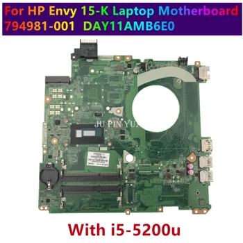 794981-001 794981-501 794981-601 DAY11AMB6E0 Для материнской платы ноутбука HP Envy 15-K с процессором i5-5200U 100% Полностью протестирован