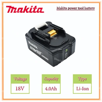 Литий-ионный аккумулятор Makita 18V 4.0Ah Для Makita BL1830 BL1815 BL1860 BL1840 Сменный Аккумулятор Электроинструмента