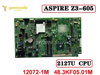Оригинальная материнская плата ACER ASPIRE Z3-605 с процессором 2127u 12072-1M 48.3KF05.01M HM70HM77 100% протестирована Бесплатная доставка