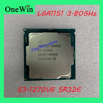 Оригинальный процессор Intel Xeon E3-1270V6 CPU LGA1151 8M 3,80 ГГц SR326 14 нм Всего 4 ядра 8 потоков 72 Вт