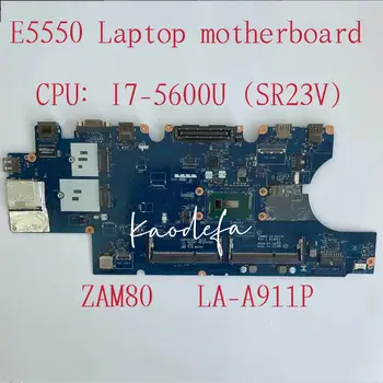 ZAM80 LA-A911P для Latitude 15 5550 E5550 Материнская плата ноутбука Процессор: I7-5600U CN-0K9D27 0K9D27 Материнская плата 100% Тест В порядке
