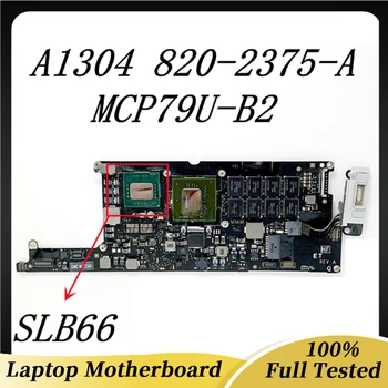 820-2375-A Высококачественная Материнская плата для ноутбука Macbook Air A1304 Материнская плата SLB66 MCP79U-B2 Logic Board 100% Полностью Рабочая